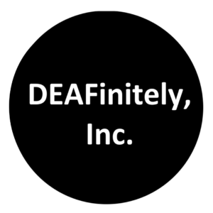 DEAFinitely, Inc. logo in white letters inside of a black circle